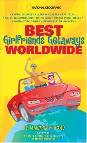 Best Girlfriends Getaways Worldwide