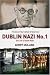 Dublin Nazi No. 1: The Life of Adolph Mahr