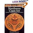 Understanding Northwest Coast Art: A Guide to Crests, Beings, and Symbols