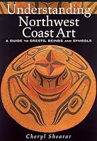 Understanding Northwest Coast Art: A Guide to Crests, Beings, and Symbols