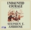 Undaunted Courage (Unabridged Audiobook on 18 Cds)