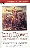 John Brown: The Making of a Martyr (Southern Classics)