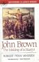 John Brown: The Making of a Martyr (Southern Classics Series)