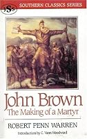 John Brown: The Making of a Martyr (Southern Classics)