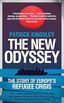 The New Odyssey: The Story of Europe's Refugee Crisis