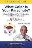What Color Is Your Parachute? 2013: A Practical Manual for Job-Hunters and Career-Changers