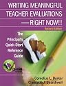 Writing Meaningful Teacher Evaluations - Right Now! Second Edition The Principal's Quick-Start Reference Guide