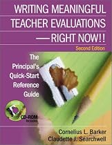 Writing Meaningful Teacher Evaluations - Right Now! Second Edition The Principal's Quick-Start Reference Guide