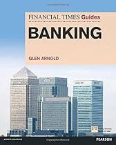 FT Guide to Banking (Financial Times Series) FT Guide to Banking (Financial Times Series)