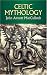 Celtic Mythology (Dover Celtic and Irish Books)