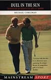 Duel in the Sun: Tom Watson and Jack Nicklaus in the Battle of Turnberry (Maintream Sport)