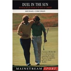 Duel in the Sun: Tom Watson and Jack Nicklaus in the Battle of Turnberry (Maintream Sport)