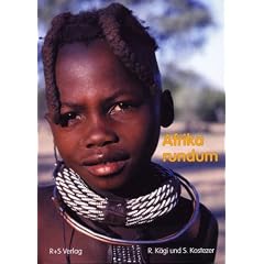 Afrika rundum: Von der Schweiz �ber Land nach Kapstadt und zur�ck