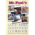 Mr. Food's Good Times, Good Food Cookbook by Art Ginsburg