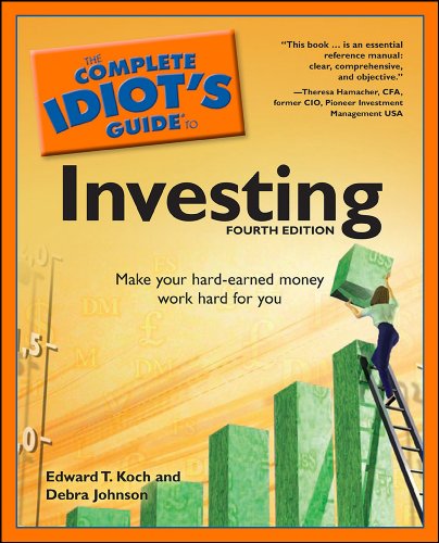 The Complete Idiot's Guide to Investing, 4th Edition (Complete Idiot's Guides (Lifestyle Paperback))