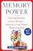 Memory Power: You Can Develop a Great Memory--America's Grand Master Shows You How