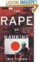 The Rape of Nanking: The Forgotten Holocaust of World War II