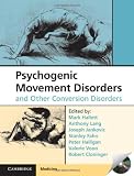 Psychogenic Movement Disorders and Other Conversion Disorders (Cambridge Medicine)