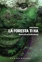 La foresta ti ha. Storia di un'iniziazione