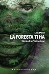 La foresta ti ha. Storia di un'iniziazione