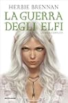 La Guerra degli Elfi - La saga comple...