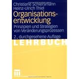 Organisationsentwicklung: Prinzipien und Strategien von Ver�nderungsprozessenvon "Christiane Schiersmann"