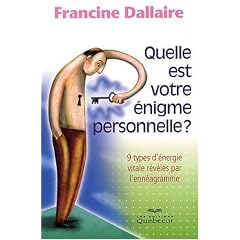 Quelle est votre �nigme personnelle? 2e �dition: 9 types d'�nergie vitale r�v�l�s par...