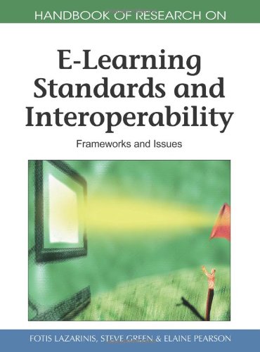 Handbook of Research on E-Learning Standards and Interoperability: Frameworks and Issues