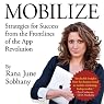 Mobilize: Strategies for Success from the Frontlines of the App Revolution