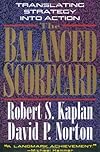 The Balanced Scorecard : Translating Strategy into Action