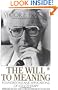 The Will to Meaning: Foundations and Applications of Logotherapy