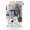 The Will to Meaning: Foundations and Applications of Logotherapy