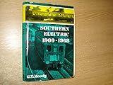 Southern Electric : the history of the world's largest suburban electrified system
