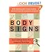 Body Signs: From Warning Signs to False Alarms...How to Be Your Own Diagnostic Detective