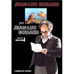 Jean-Luc Godard par Jean-Luc Godard, tome 2 : 1984-1998
