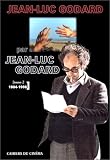 Jean-Luc Godard par Jean-Luc Godard, tome 2 : 1984-1998