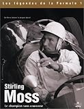 Stirling Moss: Le Champion Sans Couronne (French Edition)