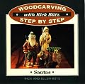 Santas (Woodcarving Step By Step With Rick Butz)
