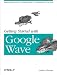 Getting Started with Google Wave Getting Started with Google Wave