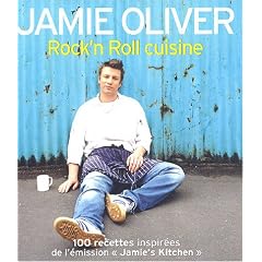 Rock'n Roll cuisine : Plus de 100 nouvelles recettes de l'�mission "Jamie's Kitchen"