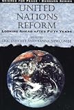 United Nations Reform: Looking Ahead After Fifty Years (Science for Peace)