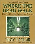 Where the Dead Walk: History & Hauntings of Greenwood Cemetery (Haunted Decatur)