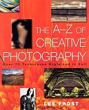 The A-Z of Creative Photography