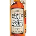 Single Malt and Scotch Whisky: A Guide to Hundreds of Brands and Varieties