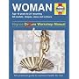 The Woman: A Practical Guide to Women's Health for Men (Haynes Family Manuals)