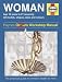 Books : The Woman: a Practical Guide to Women's Health for Men: A Practical Guide to Women's Health for Men (Haynes Family Manuals): A Practical Guide to Women's Health for Men (Haynes Family Manuals)