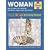 The Woman: A Practical Guide to Women's Health for Men (Haynes Family Manuals)