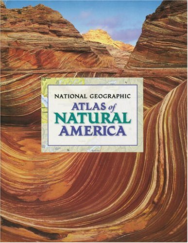 national geographic atlas of natural america