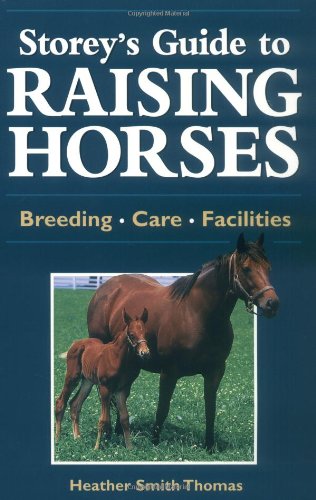 Storey's Guide to Raising Horses: Breeding Care Facilities
