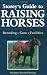 Storey's Guide to Raising Horses: Breeding/Care/Facilities
